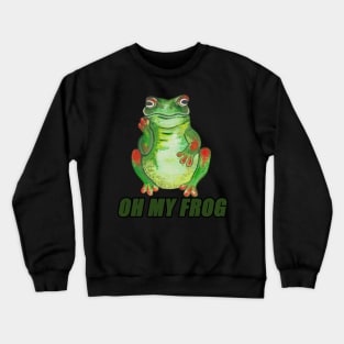 Oh my frog Crewneck Sweatshirt